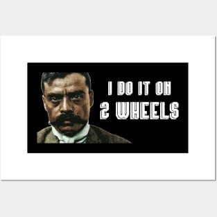 I Do It On 2 Wheels Zapata Funny Wear For Bikers Posters and Art